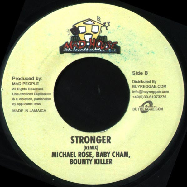 Michael Rose, Baby Cham, Bounty Killer : Stronger (7")