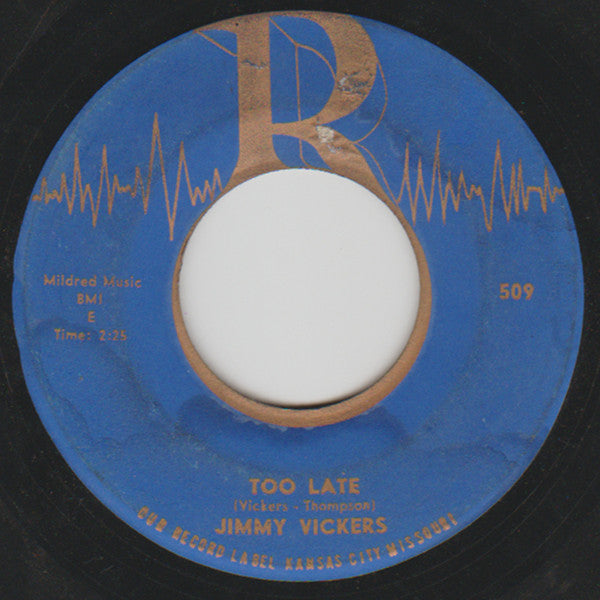 Jimmy Vickers (2) : Lonesome Days / Too Late (7")