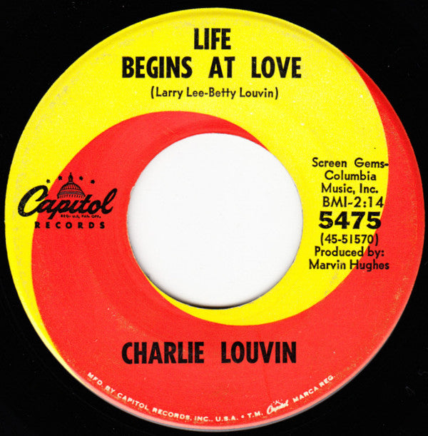 Charlie Louvin : Think I'll Go Somewhere And Cry Myself To Sleep / Life Begins At Love (7", Single)