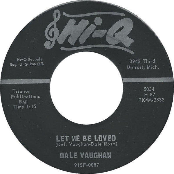 Dale Vaughan : Let Me Be Loved / Valley Of Broken Hearts (7", Single)