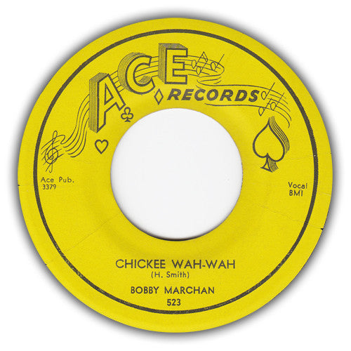 Bobby Marchan : Chickee Wah-Wah / Don't Take Your Love From Me (7", Single)