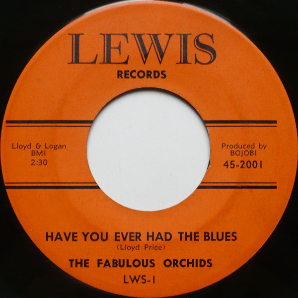 Fabulous Orchids : Have You Ever Heard The Blues (7")