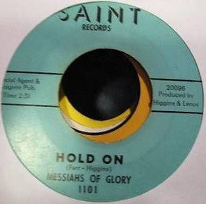 The Messiahs Of Glory : Hold On (7")