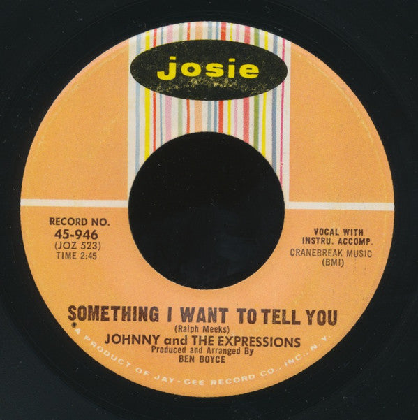 Johnny & The Expressions : Something I Want To Tell You / Where Is The Party (7", Single)