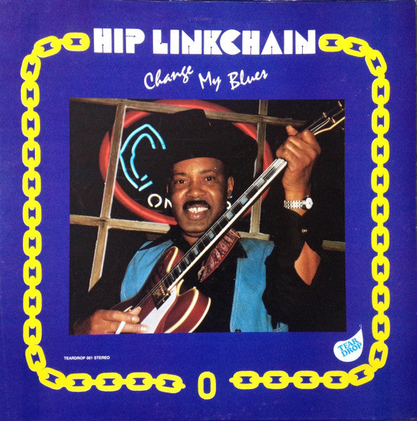 Hip Linkchain : Change My Blues (LP, Album)