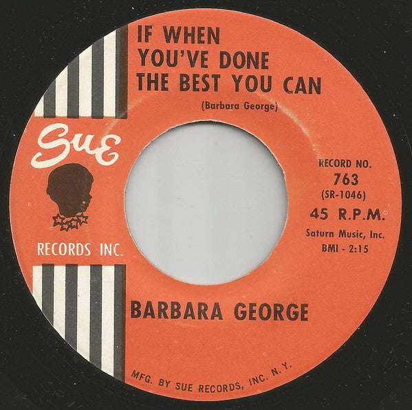 Barbara George : If You Think / If When You've Done The Best You Can (7", Single)
