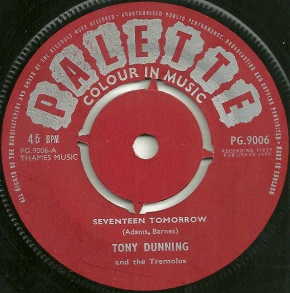 Tony Dunning And The Tremolos : Seventeen Tomorrow / Be My Girl (7", Single)