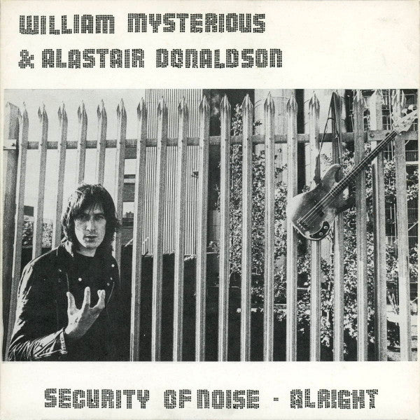 William Mysterious & Alastair Donaldson : Security Of Noise (7", Single)