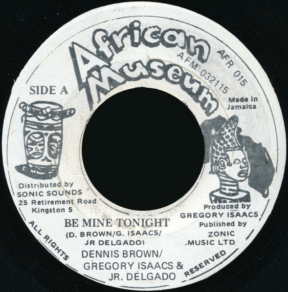 Dennis Brown, Gregory Isaacs & Junior Delgado : Be Mine Tonight (7")