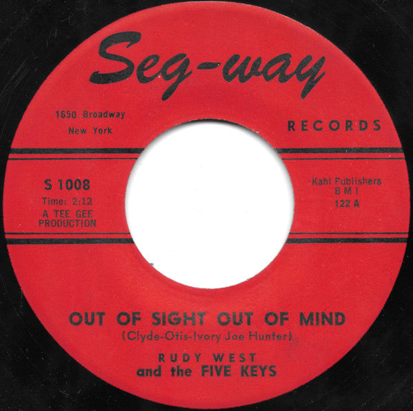 Rudy West and The Five Keys : Out Of Sight Out Of Mind / You're The One (7")