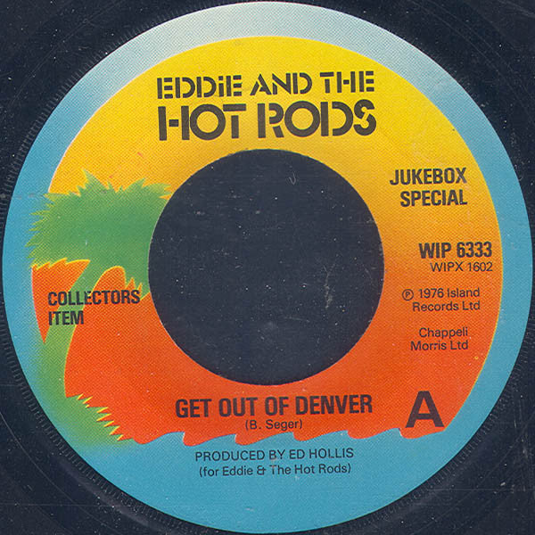 Eddie And The Hot Rods : Get Out Of Denver / 96 Tears (7", Jukebox, Juk)