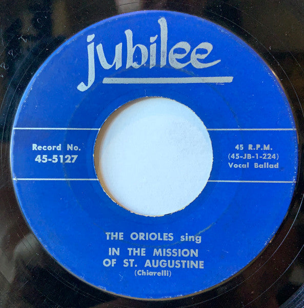 The Orioles : In The Mission Of St. Augustine / Write And Tell Me Why (7")