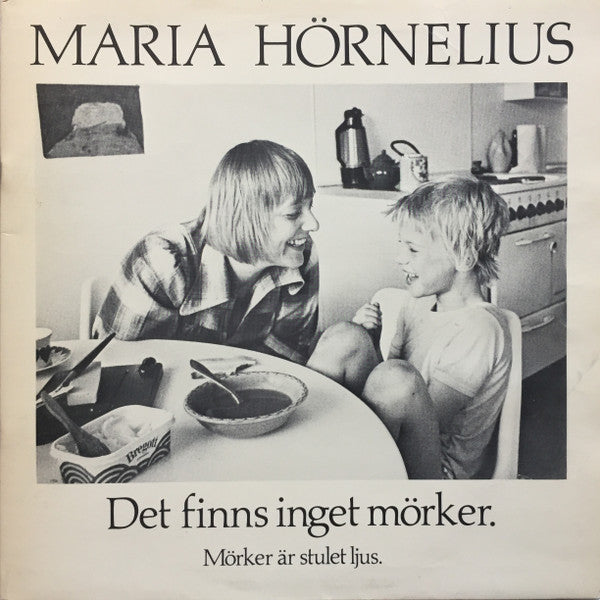 Maria Hörnelius : Det Finns Inget Mörker (LP, Gat)