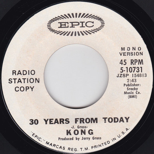 Kong (13) : 30 Years From Today (7", Promo)