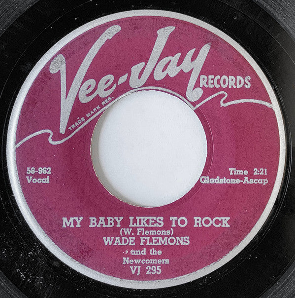 Wade Flemons And The Newcomers (3) : Here I Stand / My Baby Likes To Rock (7")