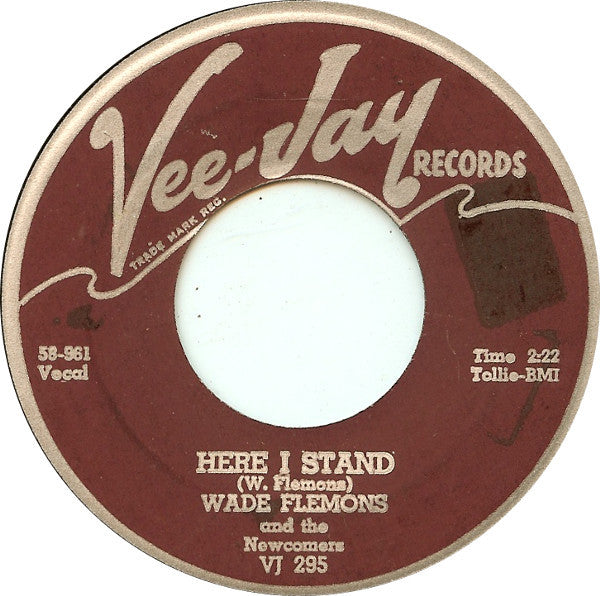 Wade Flemons And The Newcomers (3) : Here I Stand / My Baby Likes To Rock (7")