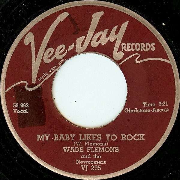 Wade Flemons And The Newcomers (3) : Here I Stand / My Baby Likes To Rock (7")