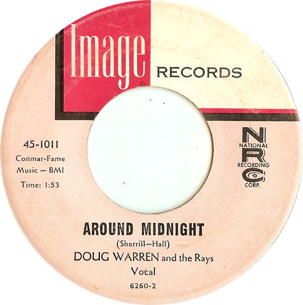 Doug Warren And The Rays : If The World Don't End Tomorrow (I'm Comin' After You) (7")