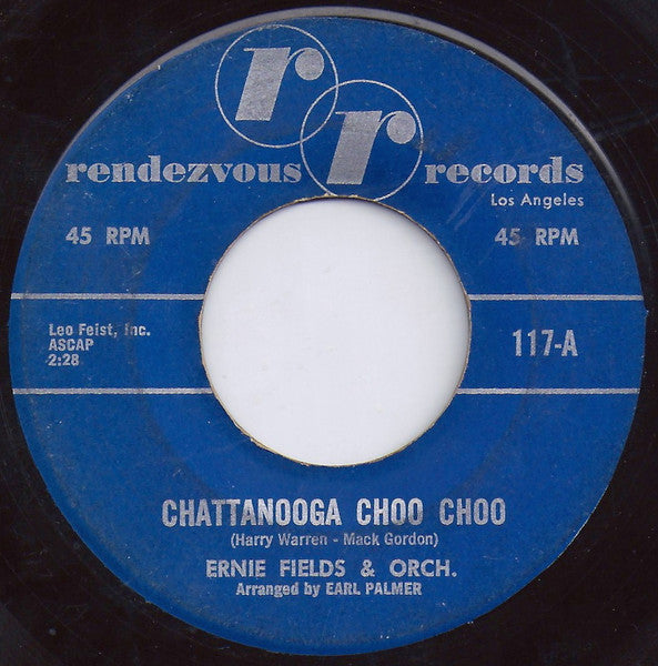 Ernie Fields Orchestra : Chattanooga Choo Choo (7")