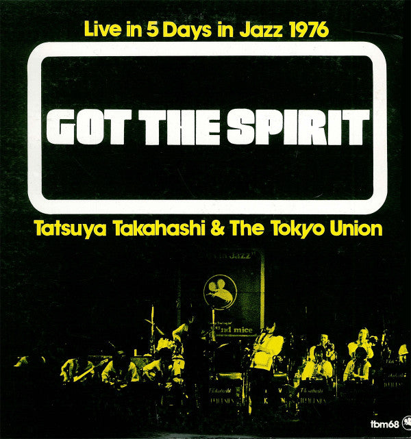 Tatsuya Takahashi & Tokyo Union : Got The Spirit (LP, Album)