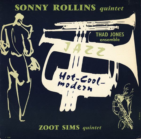 Sonny Rollins Quintet, Thad Jones And His Ensemble, Zoot Sims Quartet : Hot - Cool Modern (LP, Album)