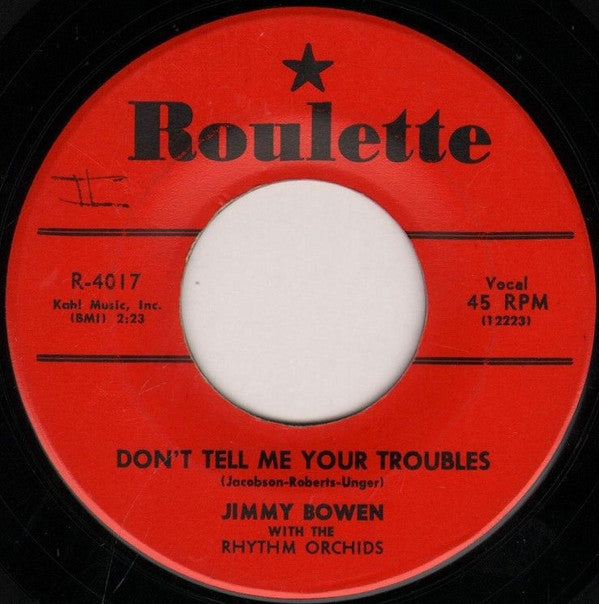 Jimmy Bowen With The Rhythm Orchids : Don't Tell Me Your Troubles (7", Single)