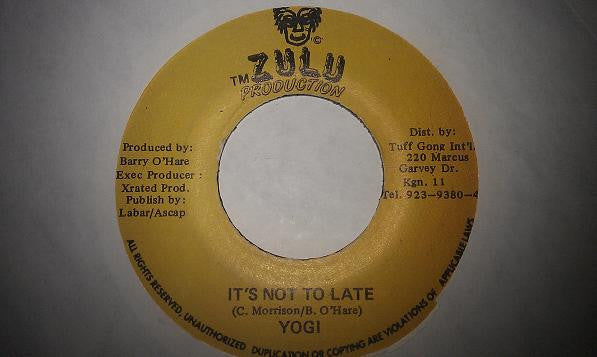 Yogie : It's Not Too Late (7")