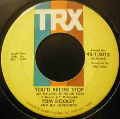 Tom Dooley And His Lovelights : My Groovy Baby / You'd Better Stop (7")
