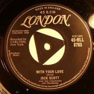 Jack Scott : With Your Love / Geraldine (7")