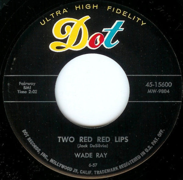 Wade Ray : Two Red Red Lips / Burning Desire (7", Single)