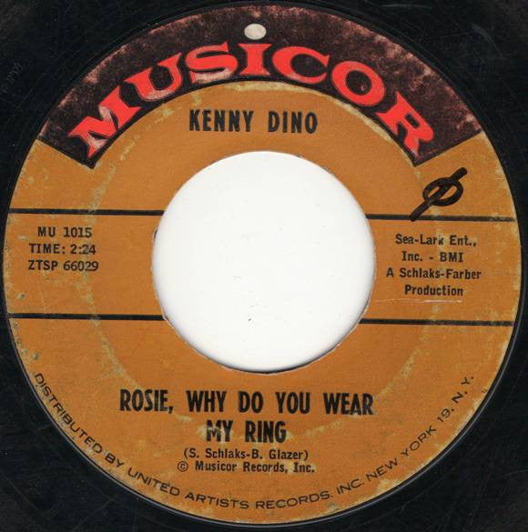 Kenny Dino : Rosie, Why Do You Wear My Ring / What Did I Do (7", Single)