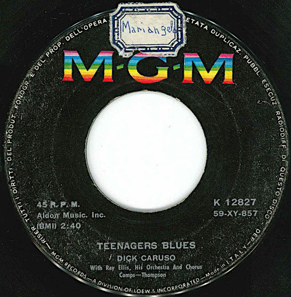 Dick Caruso : Teenagers Blues / Playin' The Field (7")