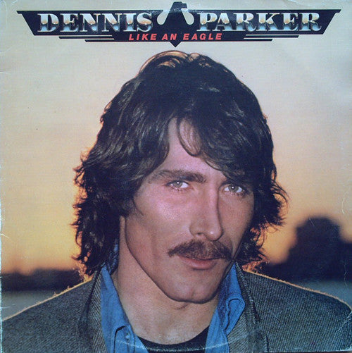 Dennis Parker : Like An Eagle (LP, Album)