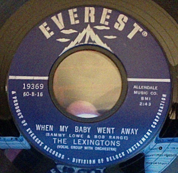 The Lexingtons : I Found My Baby / When My Baby Went Away (7")