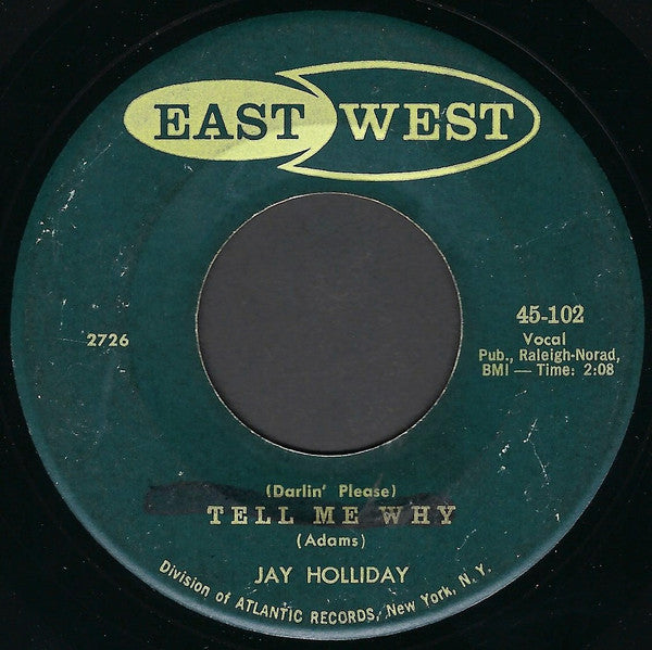 Jay Holliday : (Darlin' Please) Tell Me Why / Wang Dang Doo (7")