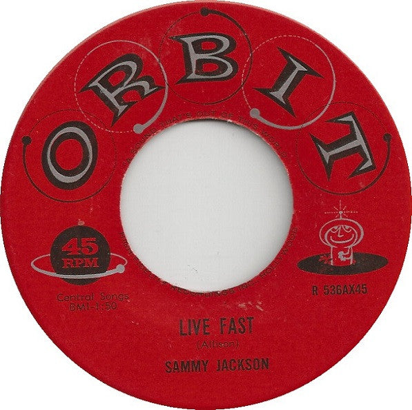Sammy Jackson (2) : Live Fast / Are You My Baby (7", Single)