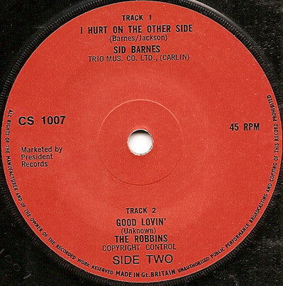 Sidney Barnes / The Robbins (2) : I Hurt On The Other Side / Good Lovin' (7", Single)