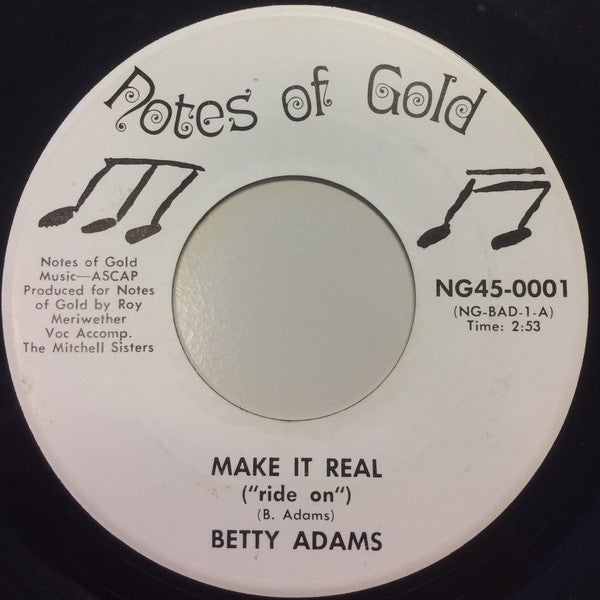 Betty Adams : Make It Real ("Ride On") / Too Much Goin' On (7", Single)