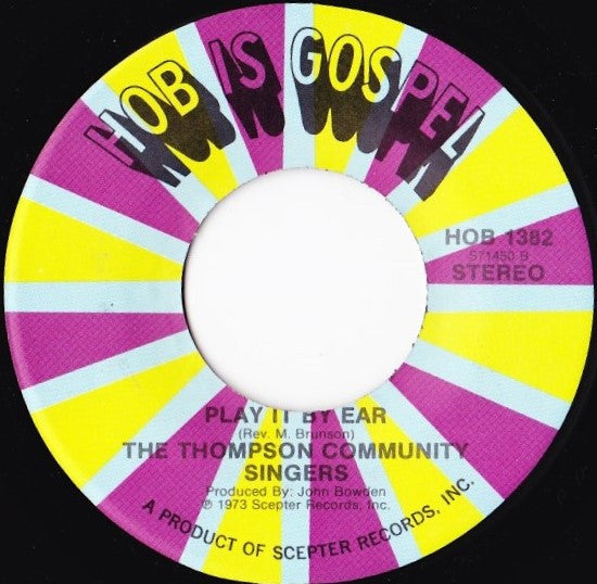 The Thompson Community Singers : Jesus Is Just Alright / Play It By Ear (7")