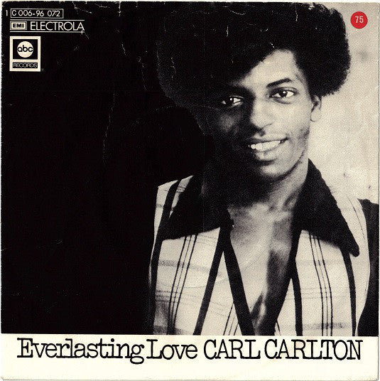 Carl Carlton : Everlasting Love (7", Single)