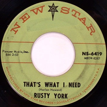Rusty York : That's What I Need / Just Like You (7", Single)