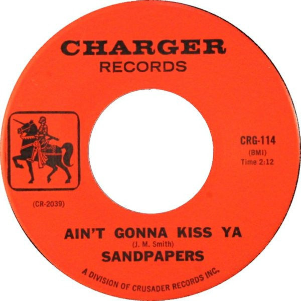 Sandpapers : Ain't Gonna Kiss Ya (7", Single)