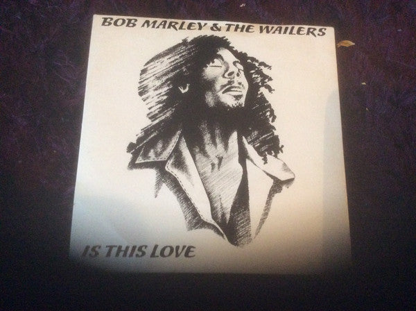 Bob Marley & The Wailers : Is This Love (7", Single, Kno)