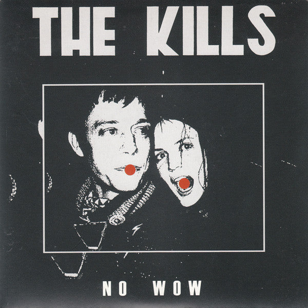 The Kills : No Wow (7", Single)