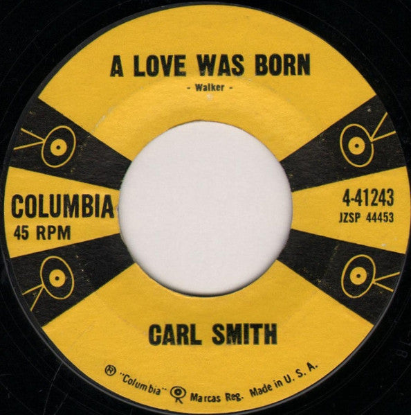 Carl Smith (3) : A Love Was Born (7", Single)