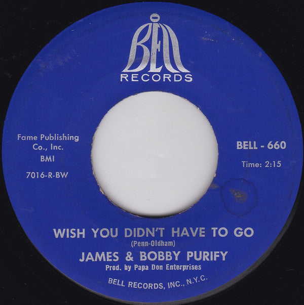 James & Bobby Purify : Wish You Didn't Have To Go / You Can't Keep A Good Man Down (7", Single, Pap)