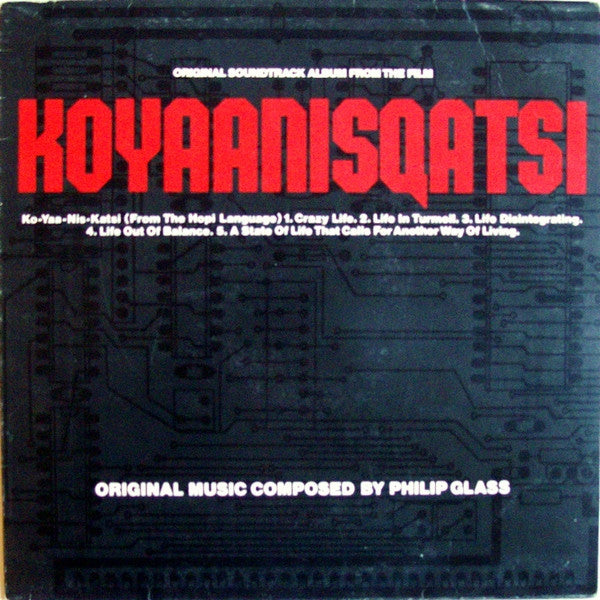 Philip Glass : Koyaanisqatsi (Original Soundtrack Album From The Film) (LP, Album, RE)