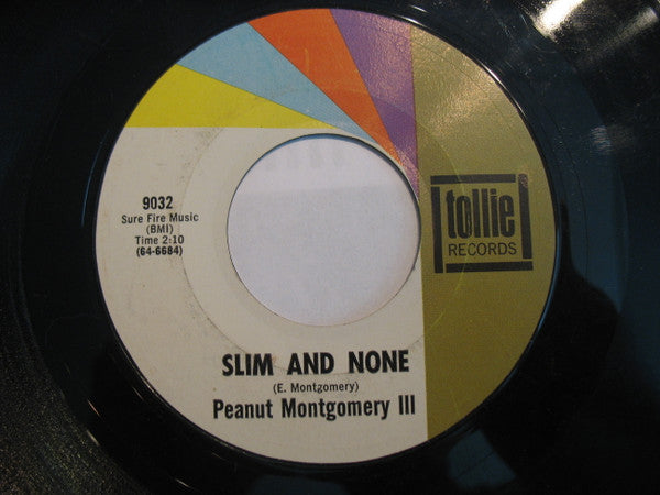 Peanut Montgomery III : Slim And None / The Mover (7", Single)
