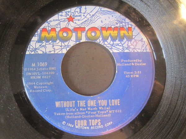 Four Tops : Without The One You Love (Life's Not Worth While) / Love Has Gone (7", Roc)