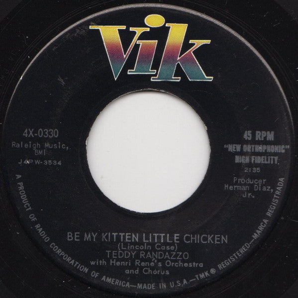 Teddy Randazzo With Henri René And His Orchestra And Henri René And His Chorus : Be My Kitten Little Chicken / Little Serenade (7", Single)
